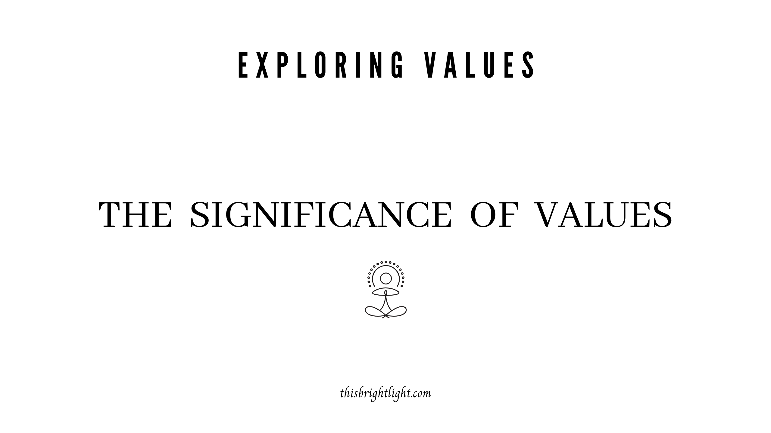 values, understanding values, strengths